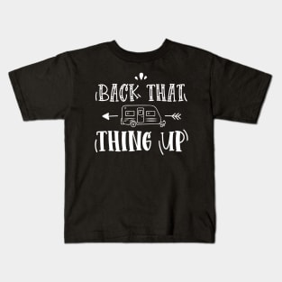 Back That Thing Up Kids T-Shirt